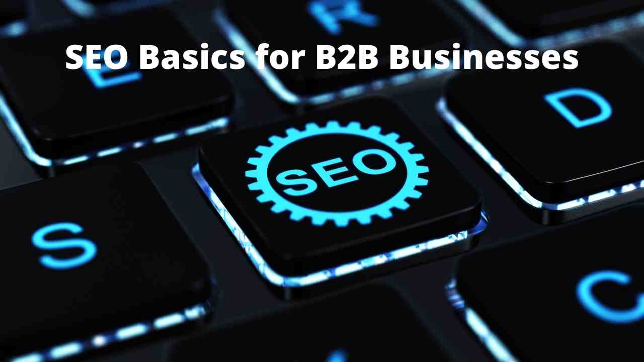 SEO Basics for B2B Businesses